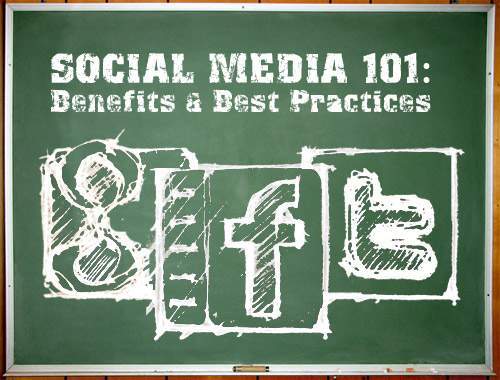 Graphic stating Social Media 101 Benefits and Best Practices
